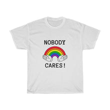 画像をギャラリービューアに読み込む, Nobody Cares Unisex Tee
