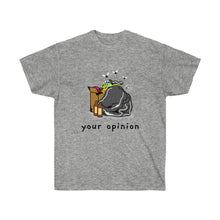 画像をギャラリービューアに読み込む, Your Opinion Unisex Tee
