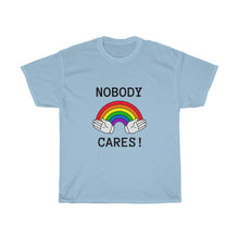 画像をギャラリービューアに読み込む, Nobody Cares Unisex Tee
