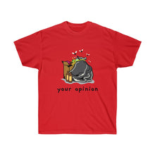 Cargar imagen en el visor de la galería, Your Opinion Unisex Tee
