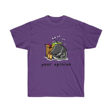 画像をギャラリービューアに読み込む, Your Opinion Unisex Tee
