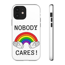 Load image into Gallery viewer, Nobody Cares Phone Cases
